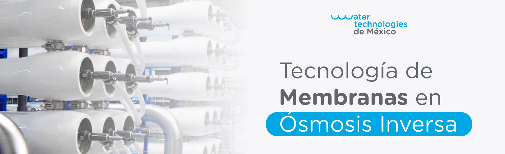 Tecnología de Membranas en Sistemas de Ósmosis Inversa