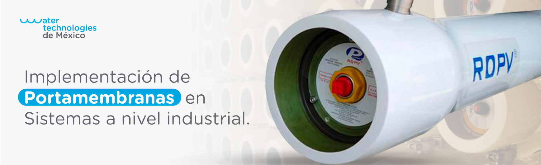 Implementación de portamembranas en sistemas de tratamiento de agua a nivel industrial.